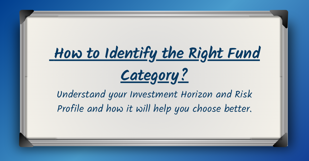 How to Identify the Right Fund Category?