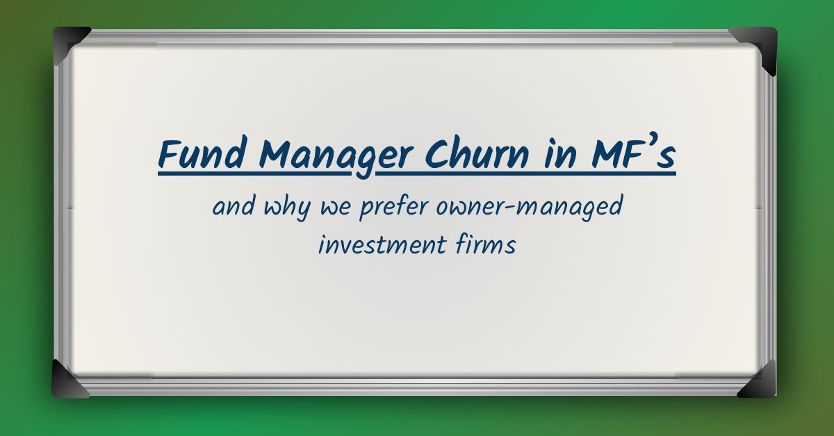 FM Churn and why this leads to us prefering Owner-Managed Boutique Investment Firms