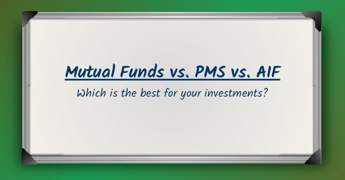 Mutual Funds vs. PMS vs. AIF