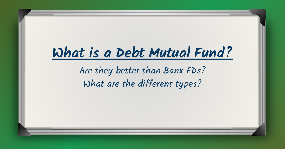 What is a Debt Mutual Fund?